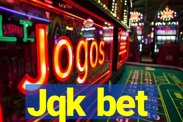 Jqk bet